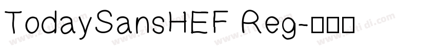 TodaySansHEF Reg字体转换